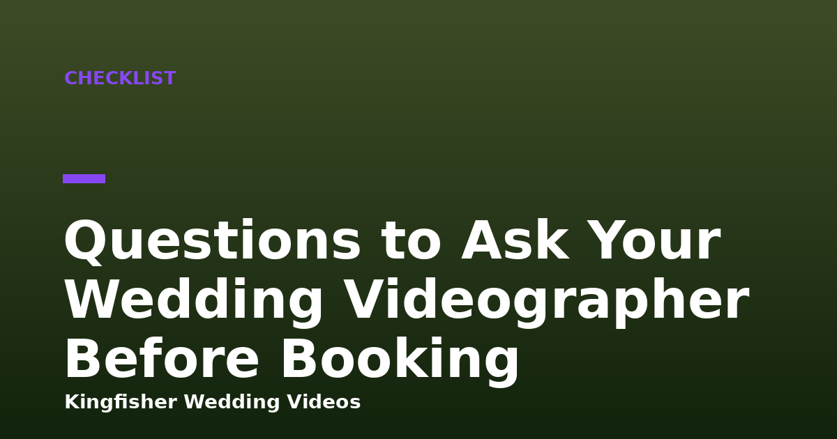 Questions to Ask Your Wedding Videographer Before Booking